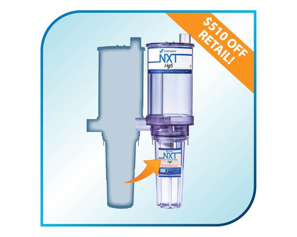 REPLACE OR UPGRADE your current legacy Hg5®Amalgam Separator promotion